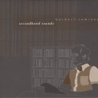 Secondhand Sounds: Herbert Remixes