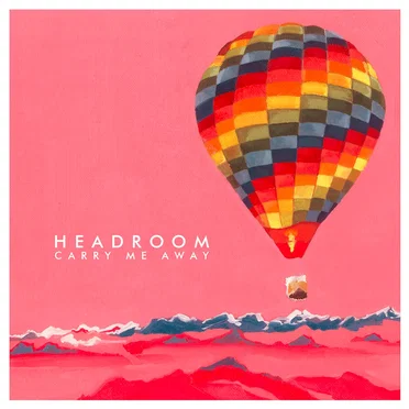 Carry Me Away by Headroom - album cover