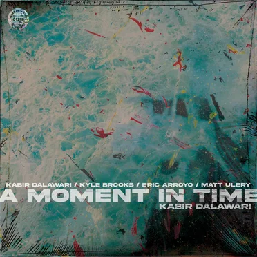 A Moment in Time by Kabir Dalawari - album cover