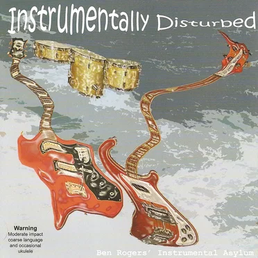 Instrumentally Disturbed by Ben Rogers’ Instrumental Asylum - album cover