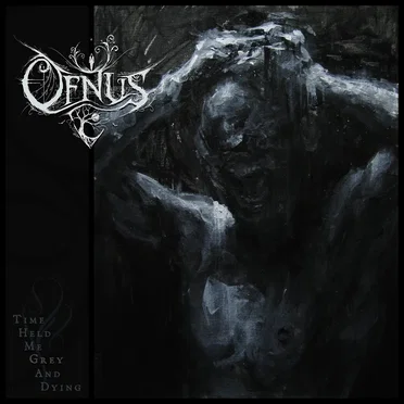 Time Held Me Grey and Dying by Ofnus - album cover