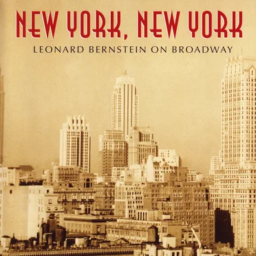New York, New York: Leonard Bernstein on Broadway by Various Artists - album cover