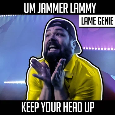 Um Jammer Lammy (Keep Your Head Up) by Lame Genie - album cover