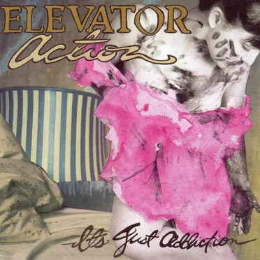 It's Just Addiction by Elevator Action - album cover