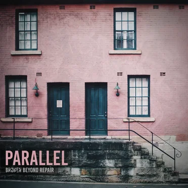 Broken Beyond Repair by Parallel - album cover