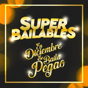Super bailables: En diciembre se baila pegao by Various Artists - album cover