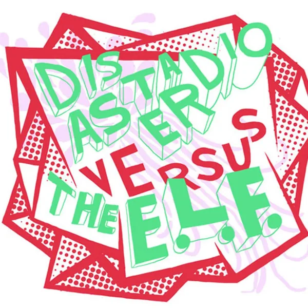 Disasteradio vs The E.L.F.