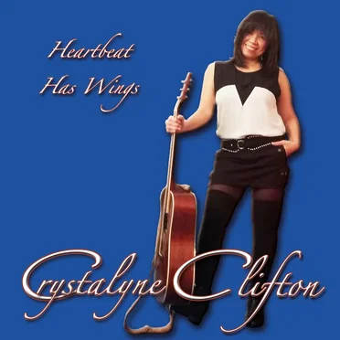 Heartbeat Has Wings by Crystalyne Clifton - album cover