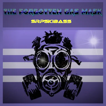 The Forgotten Gas Mask