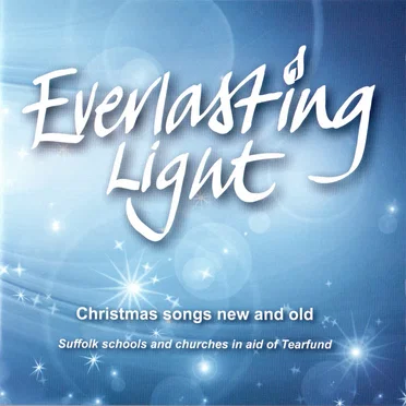 Everlasting Light by Suffolk Schools and Churches in aid of Tearfund - album cover