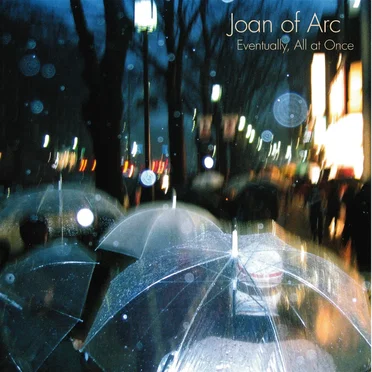 Eventually, All at Once by Joan of Arc - album cover