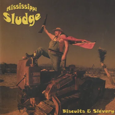 Biscuits & Slavery by Mississippi Sludge - album cover