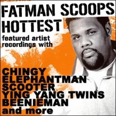 Fatman Scoop’s Hottest