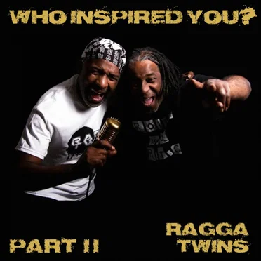 Who Inspired You? Pt. 2 by The Ragga Twins - album cover