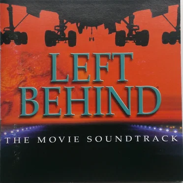Left Behind: The Movie Soundtrack by Various Artists - album cover