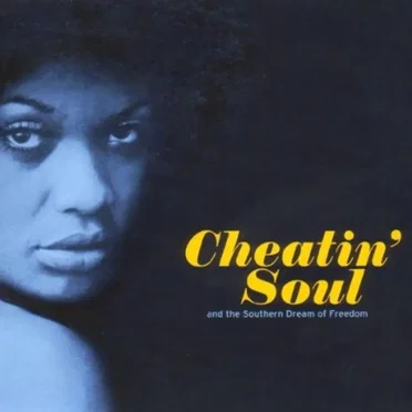 Cheatin’ Soul and the Southern Dream of Freedom by Various Artists - album cover