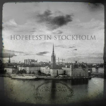 Hopeless in Stockholm