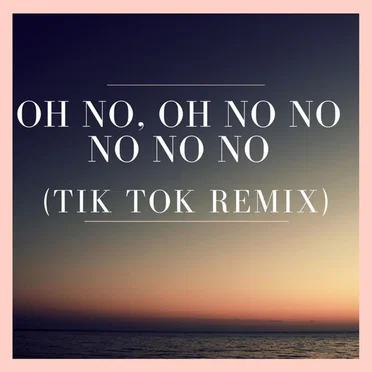 Oh No, oh no no no no no (Tik Tok Remix) by TBeatz - album cover