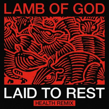 Laid to Rest (HEALTH remix)