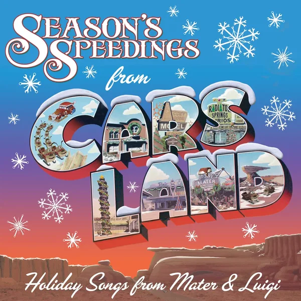 Season’s Speedings From Cars Land: Holiday Songs From Mater & Luigi