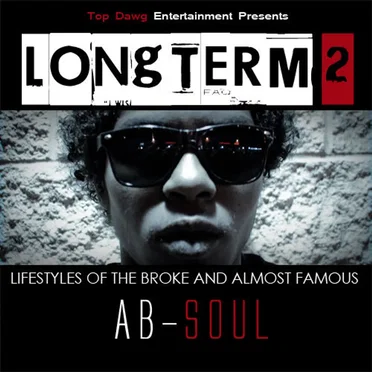 Long Term 2: Lifestyles of the Broke and Almost Famous by Ab‐Soul - album cover