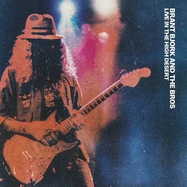 Live In The High Desert by Brant Bjork and The Bros - album cover