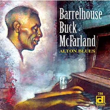 Alton Blues by Barrelhouse Buck McFarland - album cover
