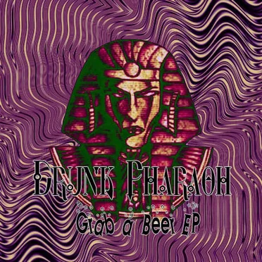Grab A Beer EP by Drunk Pharaoh - album cover