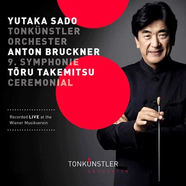 Bruckner: 9. Symphonie / Takemitsu: Ceremonial