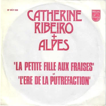 La Petite Fille aux fraises / L'Ère de la putréfaction by Catherine Ribeiro - album cover
