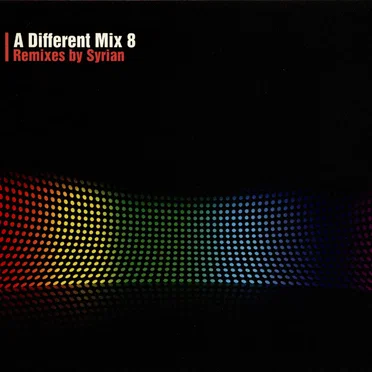 A Different Mix 8 (Remixes by Syrian) by Various Artists - album cover