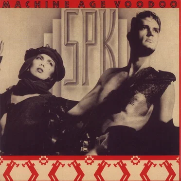 Machine Age Voodoo by SPK - album cover