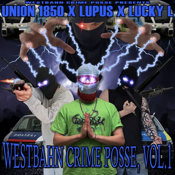 Westbahn Crime Posse, Vol. 1