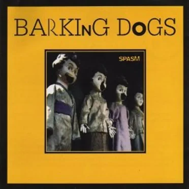 Spasm by The Barking Dogs - album cover