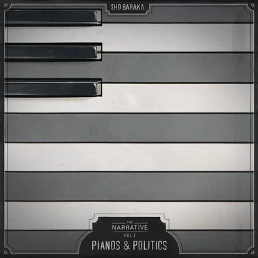 The Narrative, Vol. 2: Pianos & Politics