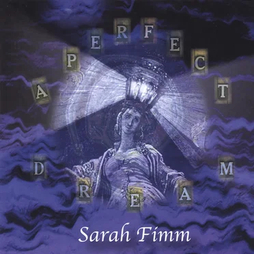 A Perfect Dream by Sarah Fimm - album cover