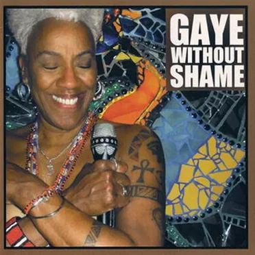 Gaye Without Shame by Gaye Adegbalola - album cover