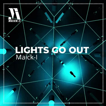 Lights Go Out by Maick-I - album cover