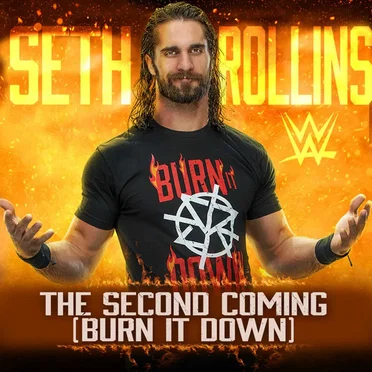 WWE: The Second Coming (Burn It Down) [Seth Rollins]