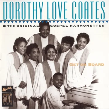 Get On Board by Dorothy Love Coates and The Original Gospel Harmonettes - album cover