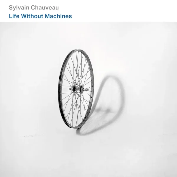 Life Without Machines