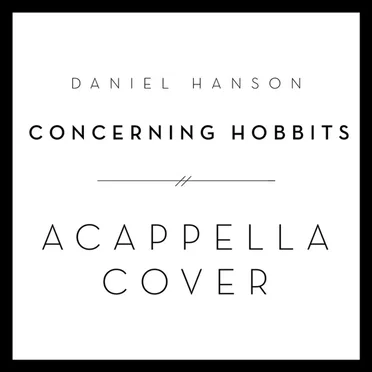 Concerning Hobbits (A Cappella Cover)