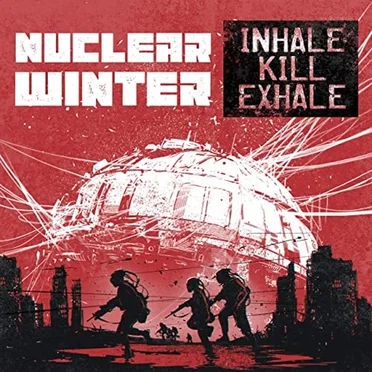Inhale Kill Exhale by Nuclear Winter - album cover