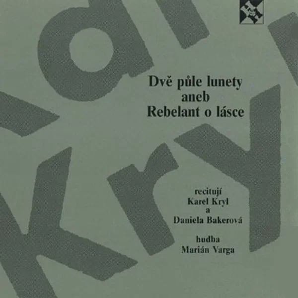 Dvě půle lunety aneb Rebelant o lásce