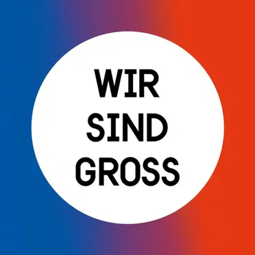 Wir sind groß