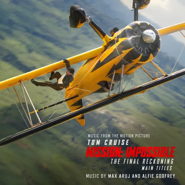 Main Titles (From Mission: Impossible - The Final Reckoning)