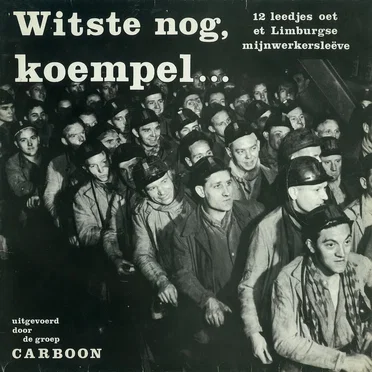 Witste nog, koempel...