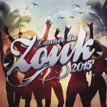 L'Année du zouk 2015 by Various Artists - album cover
