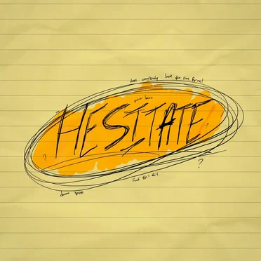 Hesitate