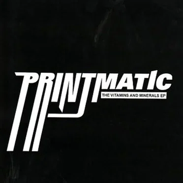 Printmatic: The Vitamins & Minerals EP